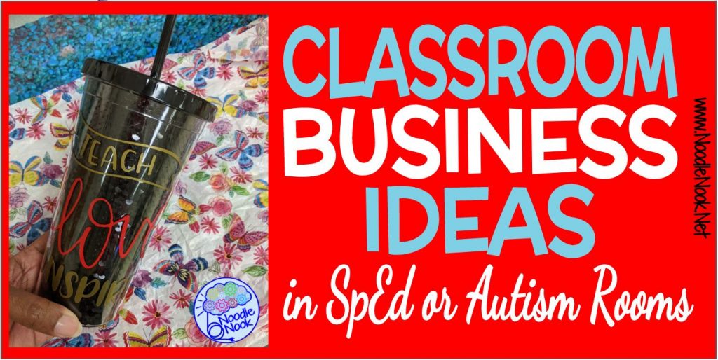 Classroom Business Ideas Ideas to get started