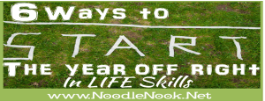 6 Ways to Start the Year Off Right in LIFE Skills. www.NoodleNook.Net
