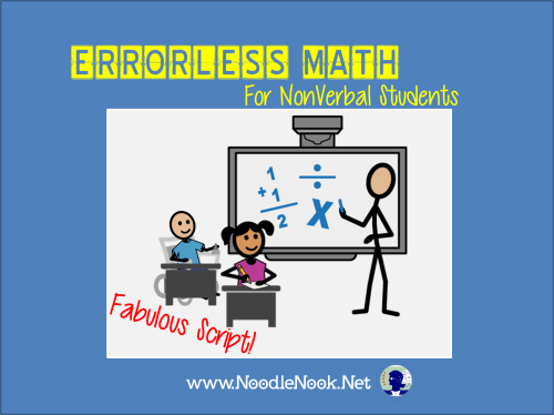 Fabulous Script for Errorless Math for Nonverbal Students- NoodleNook.Net