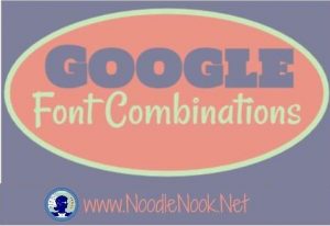 Google Font Combinations from NoodleNook.Net