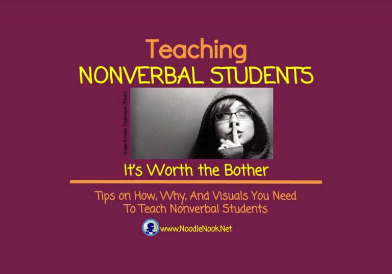 Teaching Nonverbal Students- Why YOU should bother.