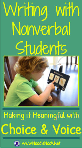 Choice and Voice for Every Student… Are you Writing with Nonverbal Students?