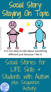 Social Story- Staying On Topic. For students with Autism, Early Elementary, or Special Education.