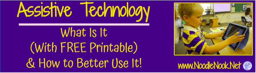 Assistive Technology in the Classroom with a FREE Printable of ideas and some implementation tips.