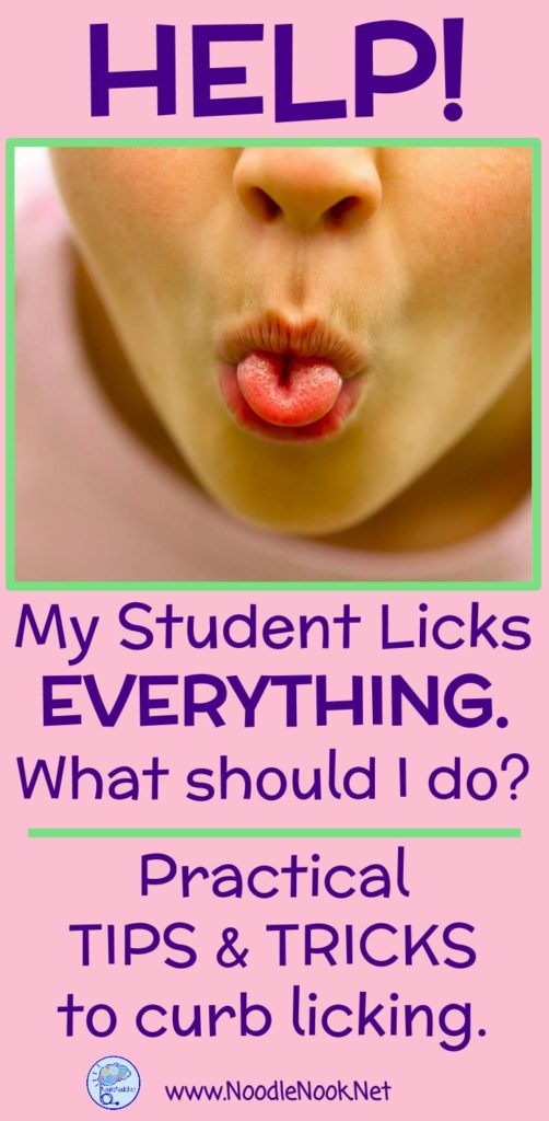 HELP- What do for my Autistic Student who licks everything? Practical Tips and Tricks.