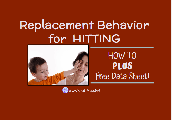 How to find and implement replacement behavior for hitting while working with students with Autism or Significant Disabilities PLUS FREE Data Sheet!