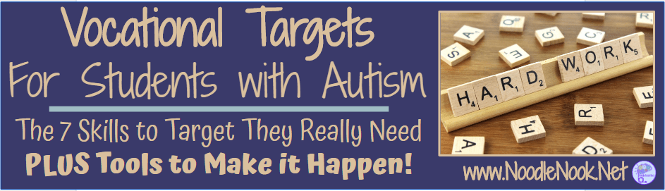 Vocational Targets for Students with Autism- 7 Skills to help get your students job ready.