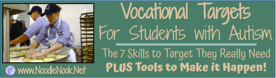 Vocational Targets for Students with Autism- 7 Skills to help get your students job ready.