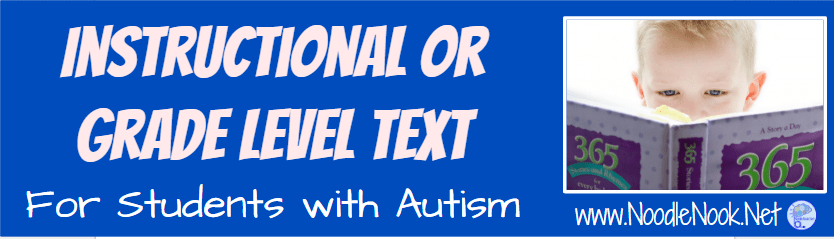 Ever wonder about instructional text versus grade level text when teaching literacy to students with Autism and significant disabilities? We have some answers!