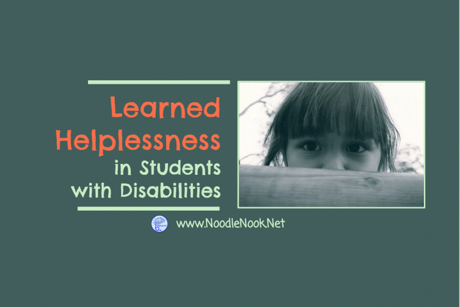 Students LEARN to sit back and wait for someone else to do it for them. Read how to break learned helplessness in students with disabilities.
