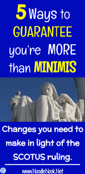 The Supreme Court found that we need to do more than de minimis… but what does that even mean? 5 Ways to Guarantee you’re more than minimus!