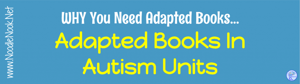 Using Adapted Books for Autism Units PLUS FREE BOOKS!