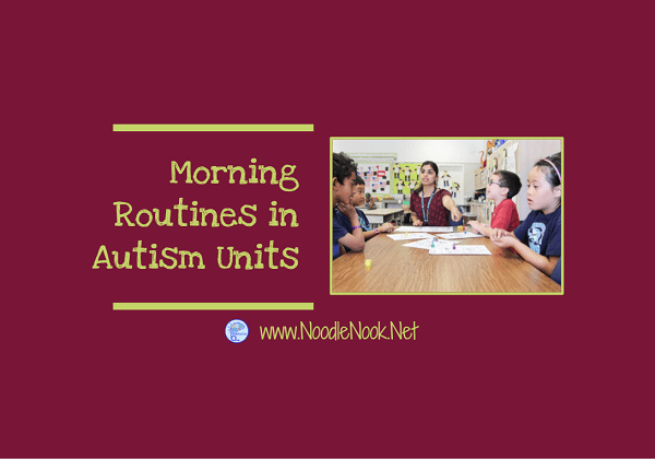 Need some tips to setting up your morning routine in Autism Classrooms or units? Here are the 5 things you need to make it work! Read on...
