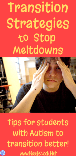 Transition Strategies to Stop Meltdowns in Autism Units and with ANY student!