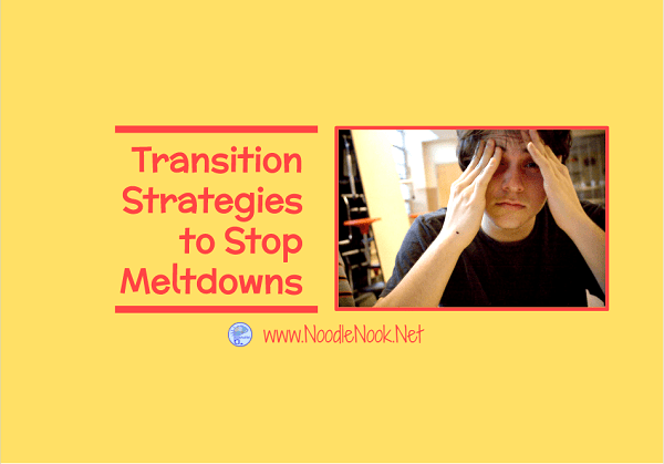 Transition Strategies to Stop Meltdowns in Autism Units and with ANY student!