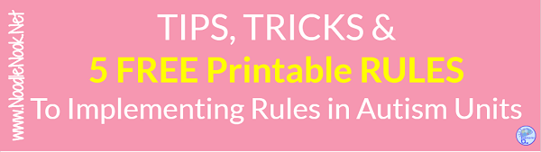 Tips and Tricks on Implementing Rules in Autism Classrooms with 5 FREE Visuals!