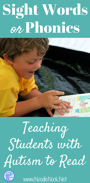 Should you use Phonics or Sight Words when teaching reading to students with Autism? Read more to find out the best approach!