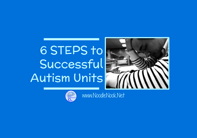 6 Steps to a Successful Autism Unit. Are you feeling overwhelmed and need help to set up your Autism Unit, Severe/Mod classroom or Life Skills? If you do these things, you will succeed!