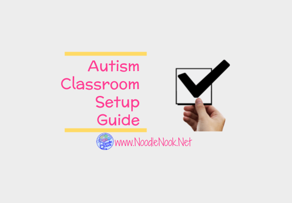 Autism Classroom Setup Guides with Checklists and Supporting Documents… just what you need to set up your classroom right the first time. Read more to make sure you are successful and prepared!