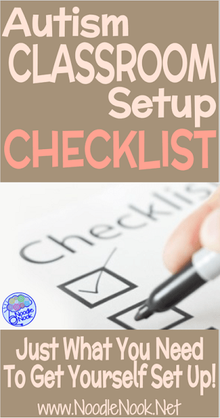 Autism Classroom Setup Checklist for Starting the Year off RIGHT from Noodle Nook