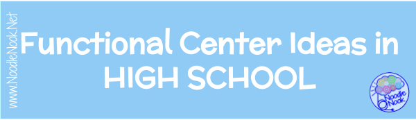 15 Functional Center Ideas for Students with Intellectual Disabilities or Autism in Middle and High School... Great SpEd Podcast and Blog!