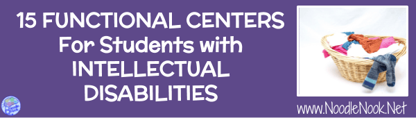 15 Functional Center Ideas for Students with Intellectual Disabilities or Autism in Middle and High School... Great SpEd Podcast and Blog!