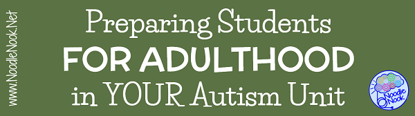 Preparing Students with Autism for Adulthood - Strategies and Activities when Transition Planning in Special Ed