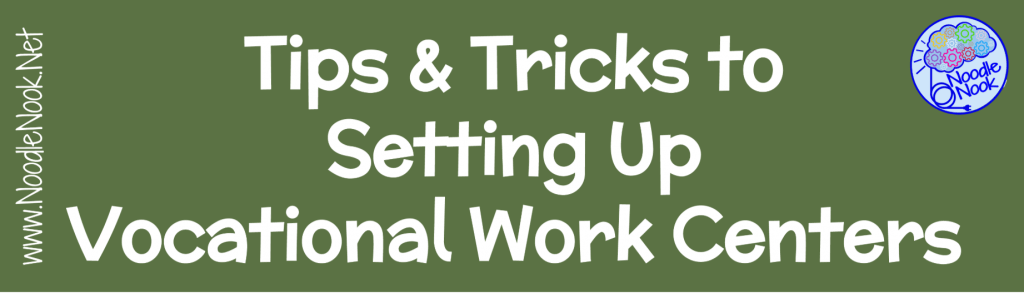 Trying to set up Vocational Work Centers in your classroom and need some ideas? Read more about how to make vocational work stations work for you!