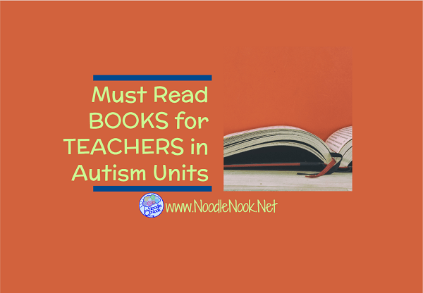 Books for Teachers in Autism Units- Must read titles to be a better teacher