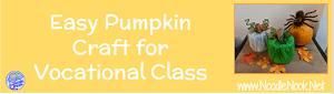 Easy pumpkin craft activity for Vocational Training in an Autism Unit or Special Ed classroom.