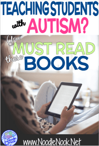 Teaching Students with Autism- You MUST Read these Books for teachers in Autism Units.