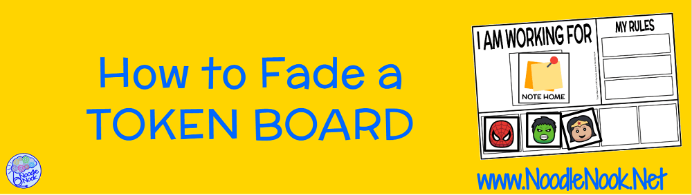How to fade a token board or reward system in an Autism Unit or SpEd