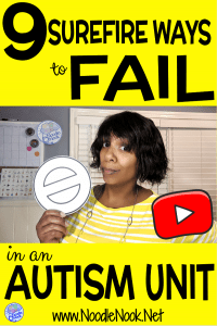 Biggest Mistakes Teachers Make - 9 Surefire Ways to Fail in an Autism Unit