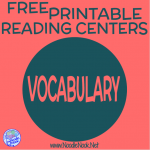 Free Printable Reading Centers- VOCABULARY from Noodle Nook