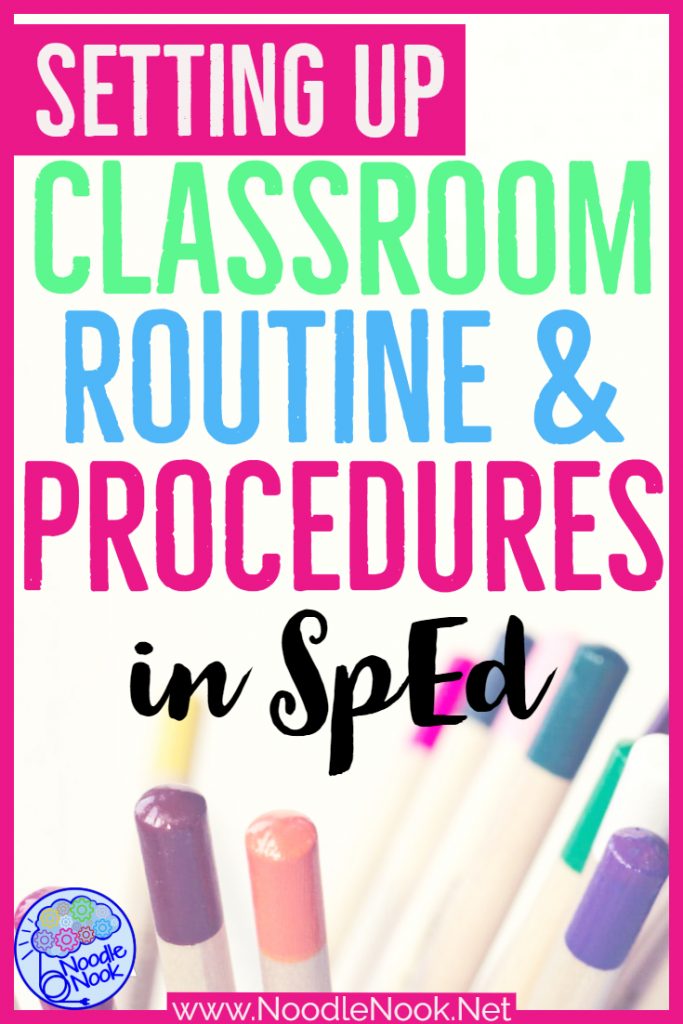 How to Set Up Classroom Routine in Special Ed- Strategies for Daily Rules and Routines in a self contained classroom including 7 procedures you need in YOUR classroom!