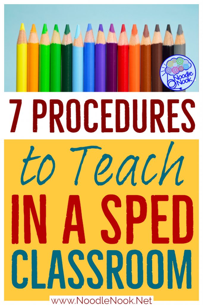 7 Procedures you need in your classroom as you establish routines in a SpEd or Autism Unit.