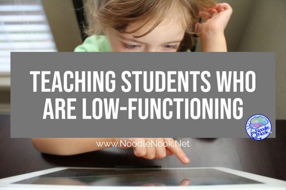 Image with phrase "Teaching Students Who Are Low Functioning""