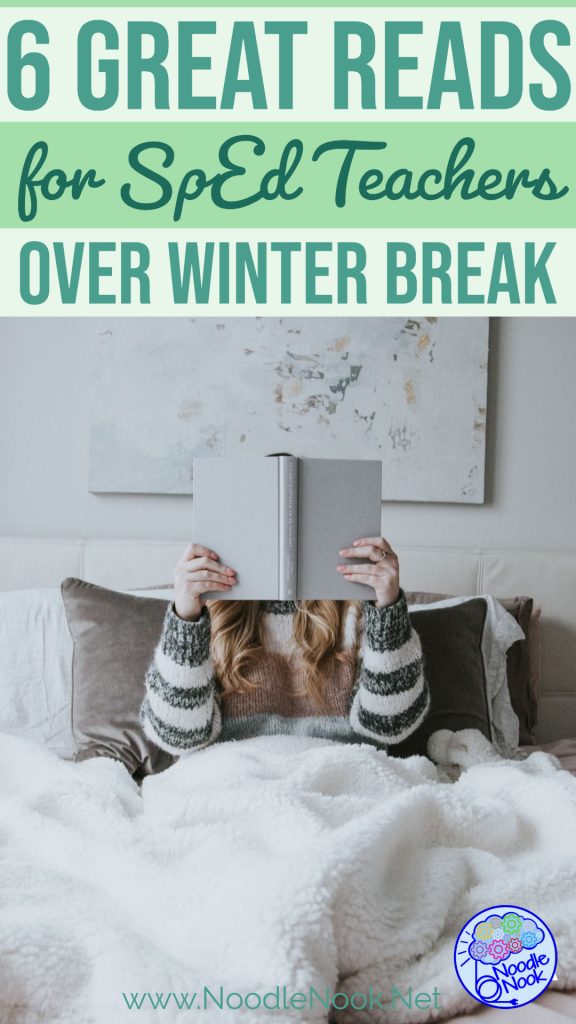 Best Books to Read over Winter Break for SpEd Teachers- 6 books that will remind you why you teach special ed. Perfect teacher appreciation gifts too!