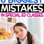 6 Mistakes Special Ed Teachers Make