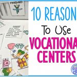 10 Reasons to Use Vocational Centers