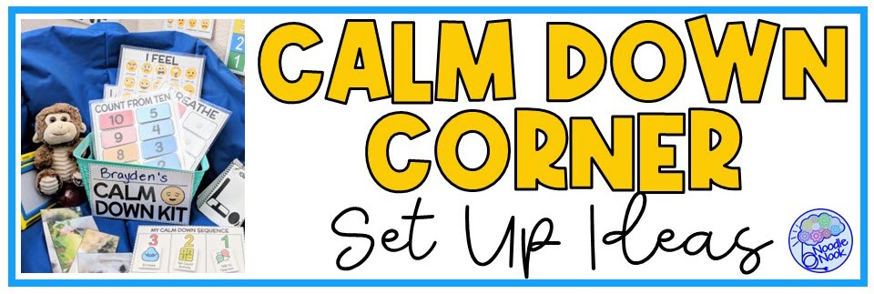 Calm Down Corner Set Up Ideas