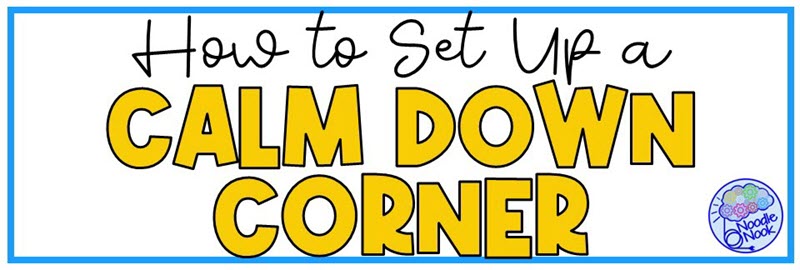 How to Set Up a Calm Down Corner