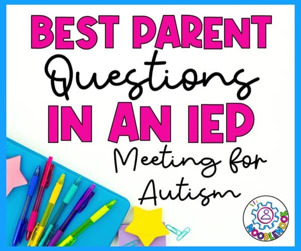 Graphic with the text: 5 Best Questions to Ask at an IEP Meeting for Autism Diagnosis