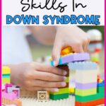 Fine Motor Skills in Down Syndrome - Classroom Activities via Noodle Nook