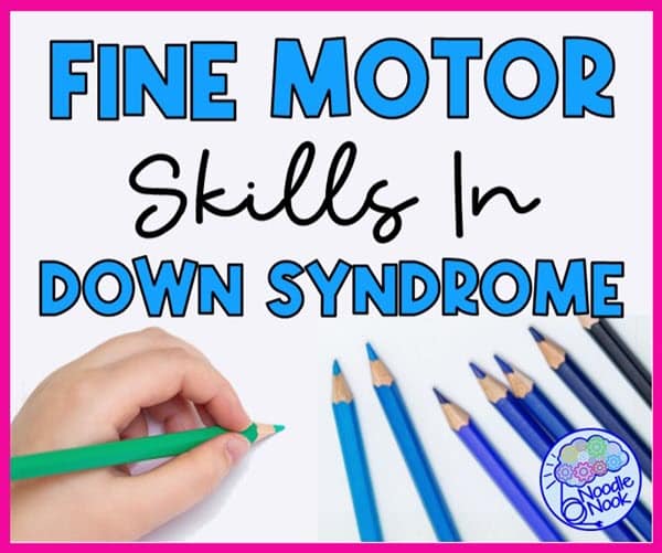 Fine Motor Skills in Down Syndrome