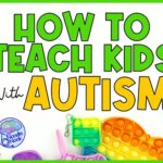 Explore tips and strategies for creating a welcoming and inclusive learning environment, including visual aids, daily routines, positive reinforcement, and incorporating special interests. How to teach kids with autism.