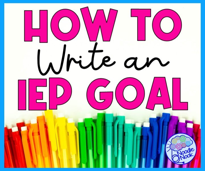 How to Write an IEP Goal - the Four Essential Elements of a Great Goal