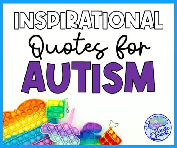 Promote understanding and acceptance of autism with these inspirational quotes for autism from a diverse range of sources. Perfect for displaying in the classroom during Autism Awareness Month or year-round.