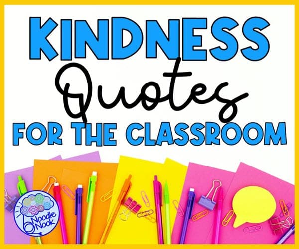 Teach your students the power of kindness with these classroom quotes