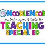 NoodleNook - Tips, Techniques, and Tools for Teaching Special Ed